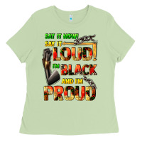 Say It Now! Say It Loud! I'm Black And I'm Proud Ladies Tee | Teevron