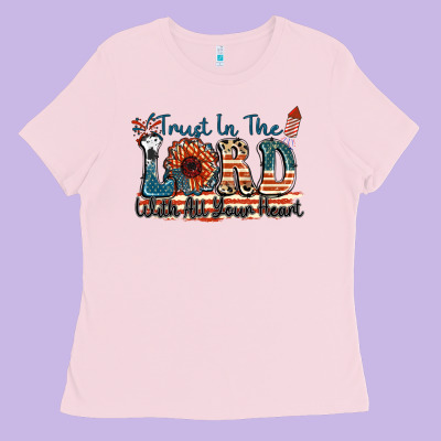 Trust In The Lord With All Your Heart Ladies Tee Designed By Fadigitalartstudio