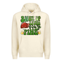 Sandshell shut up liver you're fine st patricks day Premium Hoodie - Artiststas