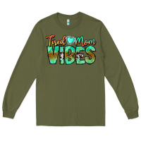 Army Green Tired Mom Vibes Long Sleeve Tee - CowhideDigitalArt