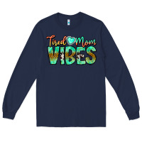 Navy Tired Mom Vibes Long Sleeve Tee - CowhideDigitalArt