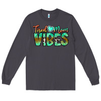 Smoke Tired Mom Vibes Long Sleeve Tee - CowhideDigitalArt