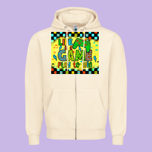 Life Is A Game Play To Win Zipper Hoodie Designed By Jahusdesignshop