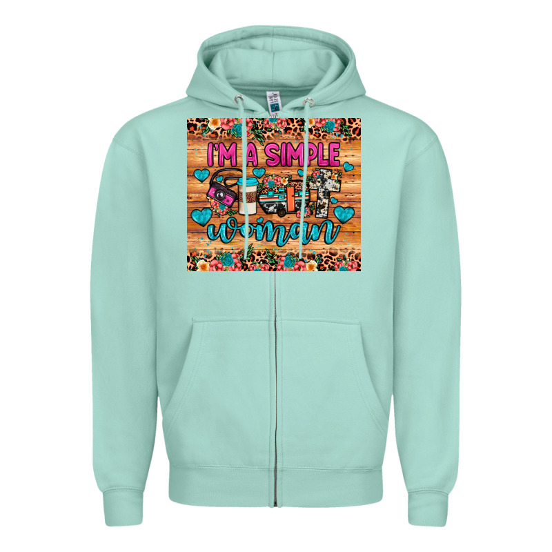 I'm A Simple Woman Zipper Hoodie by JahusDesignShop | Teevron