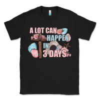 Black Easter Day A lot can happen in 3 days Classic Tee - CowGirlArtShop