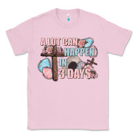 Bubblegum Pink Easter Day A lot can happen in 3 days Classic Tee - CowGirlArtShop