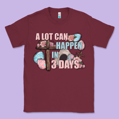 Easter Day A Lot Can Happen In 3 Days Classic Tee Designed By Cowgirlartshop