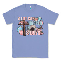 Colony Blue Easter Day A lot can happen in 3 days Classic Tee - CowGirlArtShop