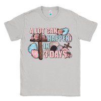Moon Dust Easter Day A lot can happen in 3 days Classic Tee - CowGirlArtShop