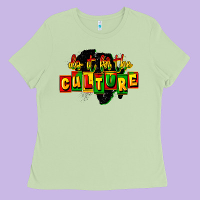 Do It For The Culture Ladies Tee Designed By Fadigitalartstudio