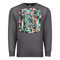 Charcoal Heather more howdy less hate Premium Sweatshirt - JahusDesignShop
