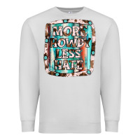 Dove Grey more howdy less hate Premium Sweatshirt - JahusDesignShop