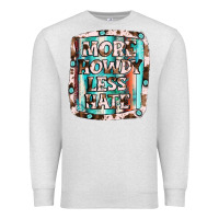 Oatmeal Heather more howdy less hate Premium Sweatshirt - JahusDesignShop