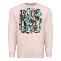 Pale Pink more howdy less hate Premium Sweatshirt - JahusDesignShop