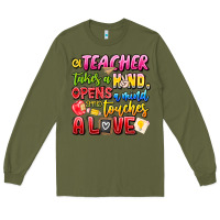 Army Green a Teacher Takes a Hand Opens a mind and Touches A Long Sleeve Tee - CowhideDigitalArt
