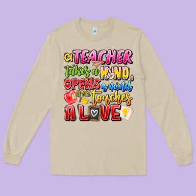 A Teacher Takes A Hand Opens A Mind And Touches A Long Sleeve Tee Designed By Cowhidedigitalart