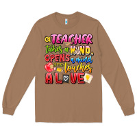 Toasted Coconut a Teacher Takes a Hand Opens a mind and Touches A Long Sleeve Tee - CowhideDigitalArt