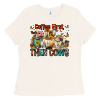 Bone Coffee First Then Cows Ladies Tee - FaDigitalArtStudio