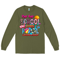 Army Green Bye Bye School Hello Pool Teacher  Squad Long Sleeve Tee - CowhideDigitalArt