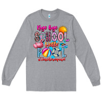 Heather Grey Bye Bye School Hello Pool Teacher  Squad Long Sleeve Tee - CowhideDigitalArt
