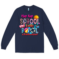Navy Bye Bye School Hello Pool Teacher  Squad Long Sleeve Tee - CowhideDigitalArt