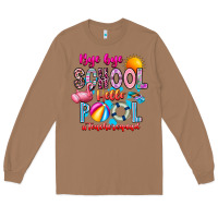 Bye Bye School Hello Pool Teacher  Squad Long Sleeve Tee | Teevron