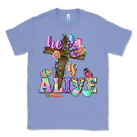 Colony Blue He is alive Easter Day Classic Tee - CowGirlArtShop