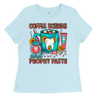 Baby Blue Coffee Scrubs And Prophy Paste Dentist Coffee Ladies Tee - FaDigitalArtStudio