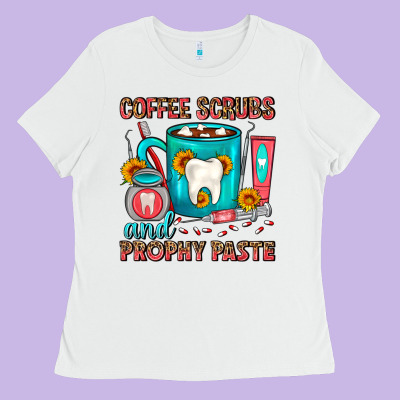 Coffee Scrubs And Prophy Paste Dentist Coffee Ladies Tee Designed By Fadigitalartstudio