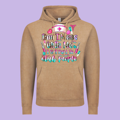 Don't Mess With Me I Get Paid To Stab People Vintage Hoodie Designed By Cowhidedigitalart