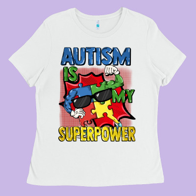 Autism Is My Superpower Autism Awareness Day Ladies Tee Designed By Fadigitalartstudio