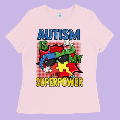 Autism Is My Superpower Autism Awareness Day Ladies Tee Designed By Fadigitalartstudio