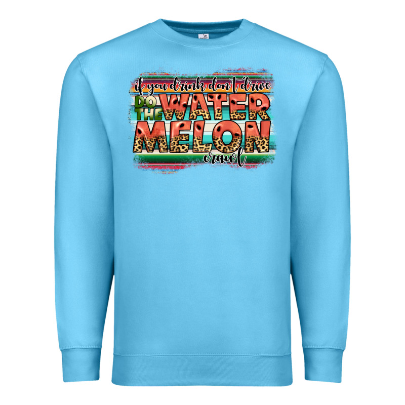 İf You Drink Don't Drive Do The Watermelon Crawl Premium Sweatshirt by JahusDesignShop | Teevron