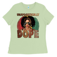 Matcha Unapologetically dope Ladies Tee - FaDigitalArtStudio