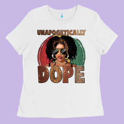 Unapologetically Dope Ladies Tee Designed By Fadigitalartstudio