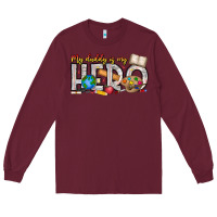 Burgundy My Daddy is my Hero Teacher Long Sleeve Tee - CowhideDigitalArt