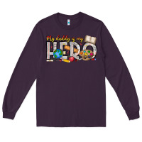 Plum My Daddy is my Hero Teacher Long Sleeve Tee - CowhideDigitalArt