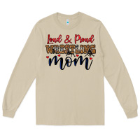 Loud And Proud Wrestling Mom Long Sleeve Tee | Teevron