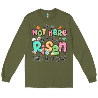 Army Green easter he is not here for he has risen just as he Long Sleeve Tee - LillyAllenDesigns