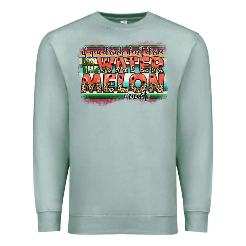 İf You Drink Don't Drive Do The Watermelon Crawl Premium Sweatshirt by JahusDesignShop | Teevron