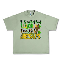 Oil Green i don't need luck i've got jesus Urban Heavy Tee - FaDigitalArtStudio