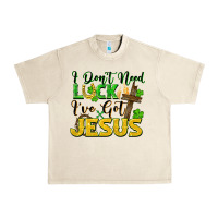 Sandshell i don't need luck i've got jesus Urban Heavy Tee - FaDigitalArtStudio