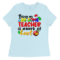 Baby Blue Being an au some teacher is a work of the heart Ladies Tee - FaDigitalArtStudio