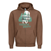 Chestnut funny camping tee there yet camper rv car Zipper Hoodie - baoMotion