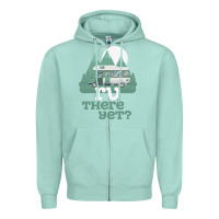Seafoam funny camping tee there yet camper rv car Zipper Hoodie - baoMotion