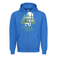True Royal funny camping tee there yet camper rv car Zipper Hoodie - baoMotion