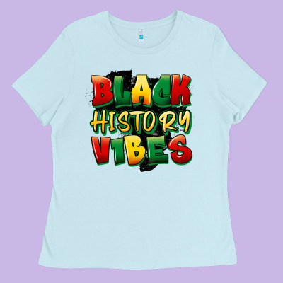 Black History Vibes Ladies Tee Designed By Fadigitalartstudio