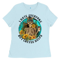 Baby Blue I Hate Everyone But Coffee Helps Ladies Tee - FaDigitalArtStudio