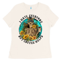 Bone I Hate Everyone But Coffee Helps Ladies Tee - FaDigitalArtStudio
