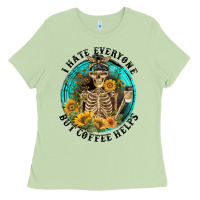 Matcha I Hate Everyone But Coffee Helps Ladies Tee - FaDigitalArtStudio